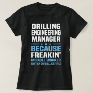 Drilling Engineering Manager T-Shirt