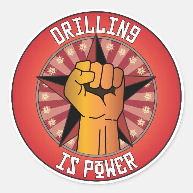 Drilling Is Power Classic Round Sticker (Front)