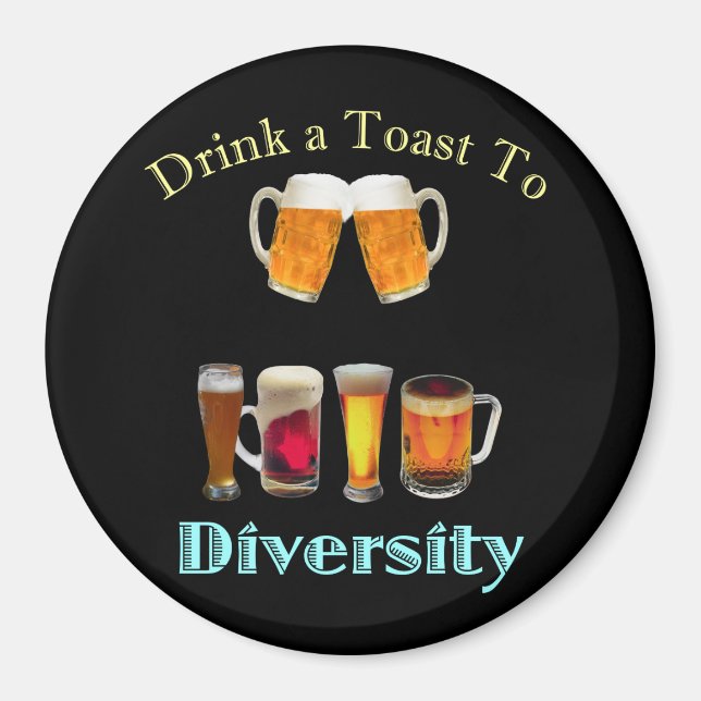 Drink a Toast to Diversity Magnet (Front)