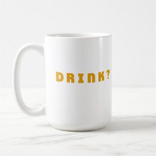 Drink alcohol coffee mug
