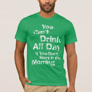 Drink All Day T-Shirt