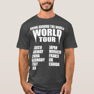 Drink Around The World  T-Shirt