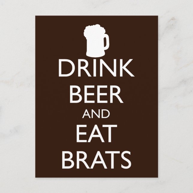 DRINK BEER AND EAT BRATS POSTCARD (Front)