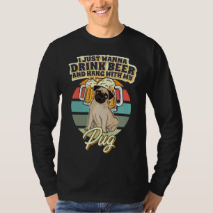 Drink Beer And Hang With My Pug Classic T-Shirt 10
