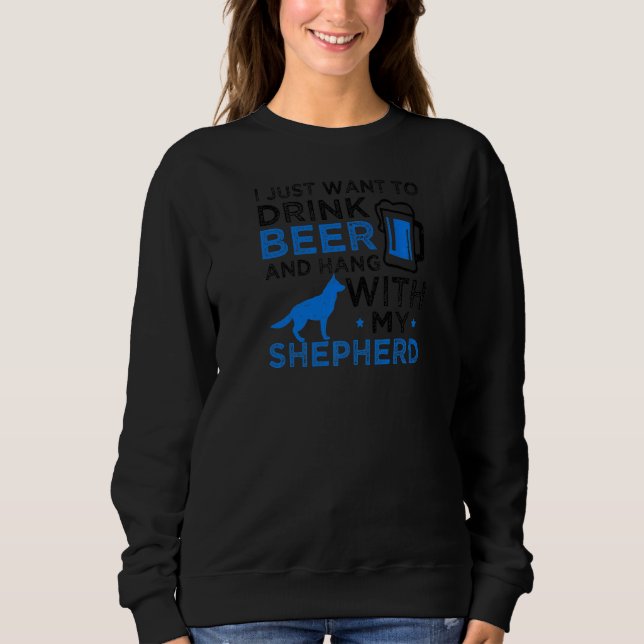 Drink Beer Hang Shepherd Beer Dad Sweatshirt (Front)