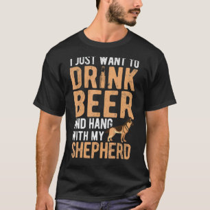 Drink Beer Hang With My Dog German Shepherd T-Shirt