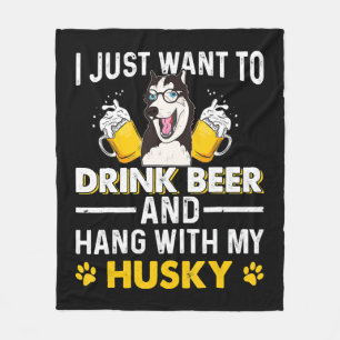 Drink Beer Hang With My Husky Tshirt Gift Dog Bee Fleece Blanket