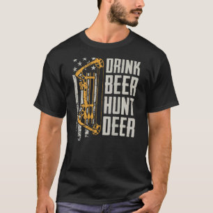 Drink Beer Hunt Deer Bow Hunting Drinking Archery T-Shirt