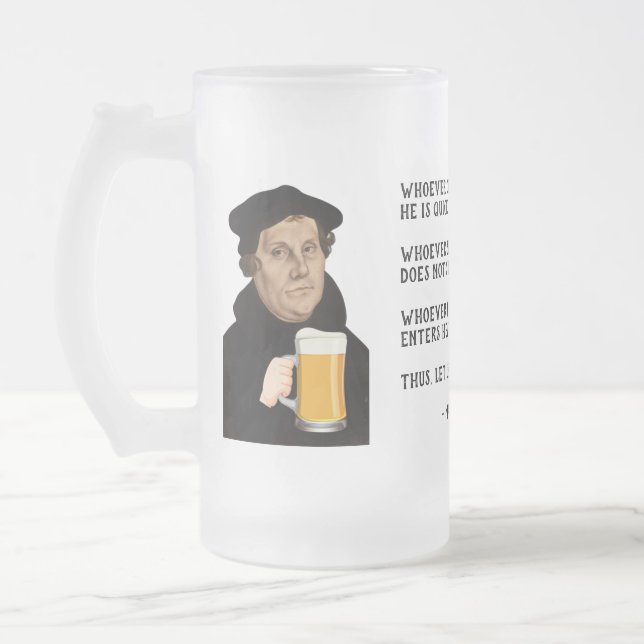 Drink Beer! Martin Luther Frosted Glass Beer Mug (Left)