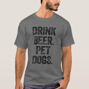 Drink Beer Pet Dogs Funny Dog Dad Lovin Dog Mum Fu T-Shirt