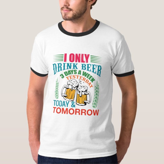 drink beer t shirt design (Front)