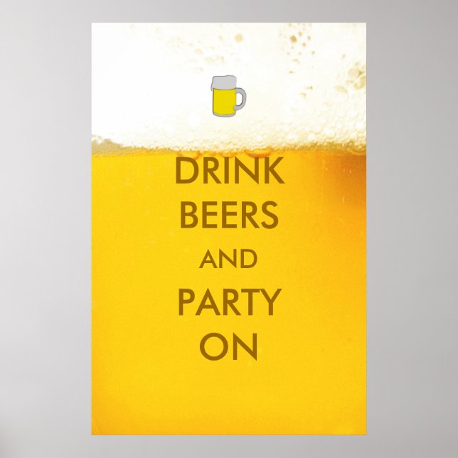 Drink Beers and Party On Beer Poster (Front)