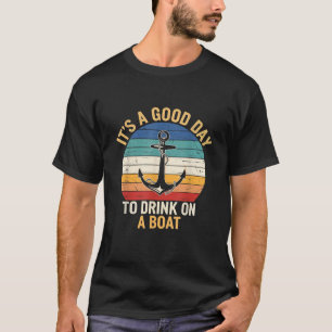 Drink Boat Nautical Summer Fun Sailor T-Shirt