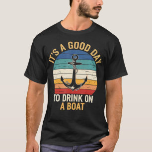 Drink Boat Nautical Summer Fun Sailor T-Shirt