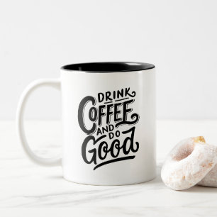 Drink Coffee and Do Good, Two-Tone Coffee Mug