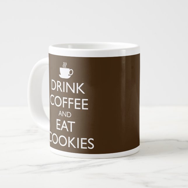 DRINK COFFEE AND EAT COOKIES LARGE COFFEE MUG (Front Left)