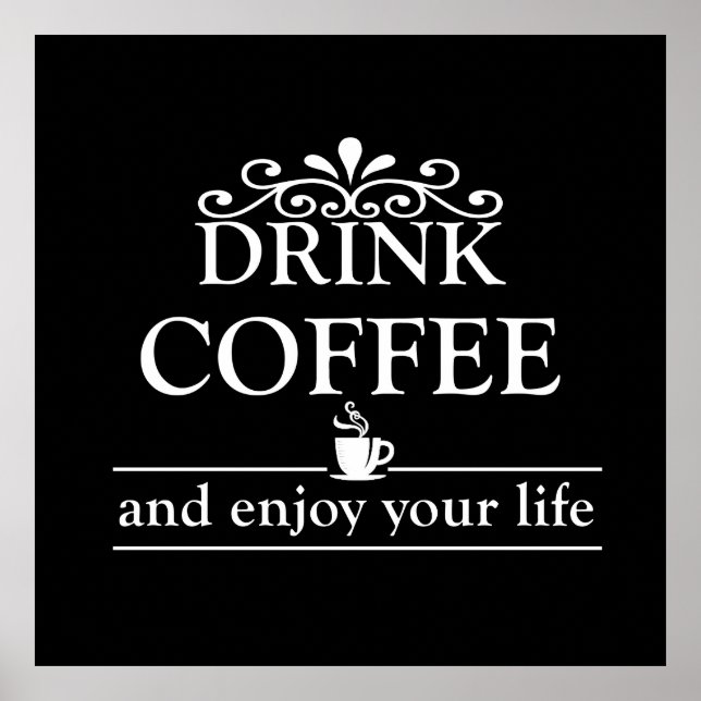 drink coffee and enjoy your life poster (Front)