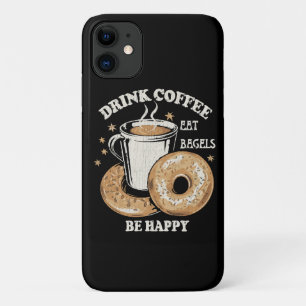 Drink Coffee Eat Bagels Be Happy Case-Mate iPhone Case