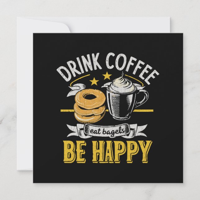 Drink Coffee Eat Bagels Be Happy Invitation (Front)