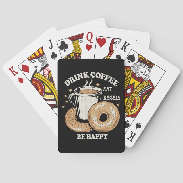 Drink Coffee Eat Bagels Be Happy Playing Cards (Back)