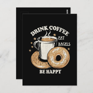 Drink Coffee Eat Bagels Be Happy Postcard