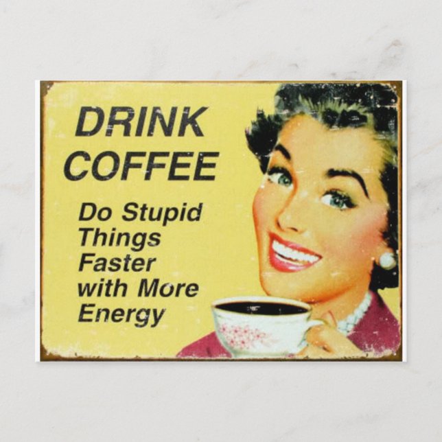 drink coffee faster postcard (Front)