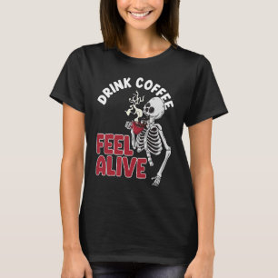 Drink Coffee Feel Alive Skull Women Pirates Party T-Shirt