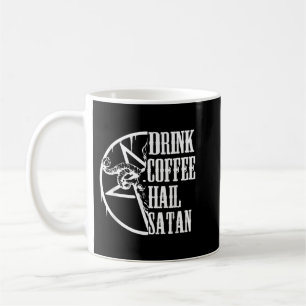 Drink Coffee Hail Satan Mug
