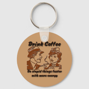 Drink Coffee Key Chain