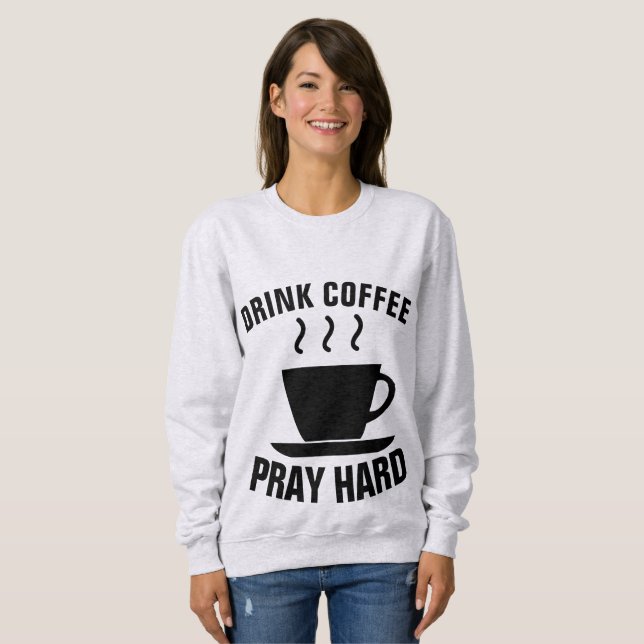 DRINK COFFEE PRAY HARD, Christian T-shirts (Front Full)