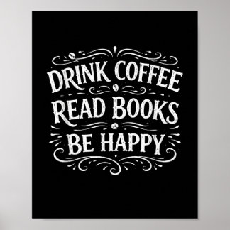Drink coffee read books be happy simple life poster