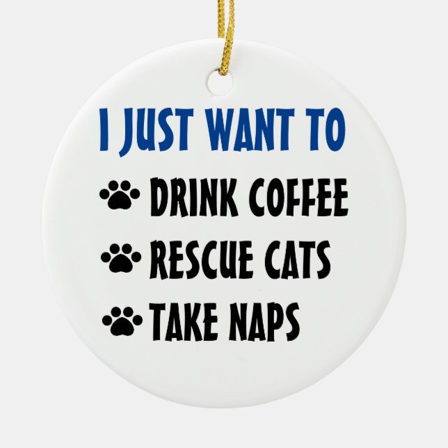 Drink Coffee, Rescue Cats, Take Naps Ceramic Tree Decoration (Front)