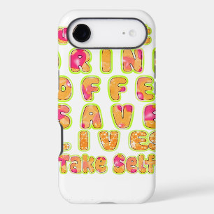 Drink Coffee Save Lives & Take Selfies Art Print