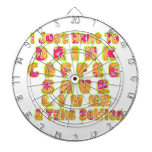 Drink Coffee Save Lives & Take Selfies Art Print Dartboard