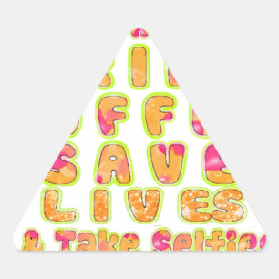 Drink Coffee Save Lives & Take Selfies Art Print Triangle Sticker