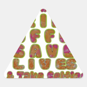 Drink Coffee Save Lives & Take Selfies Art Print Triangle Sticker