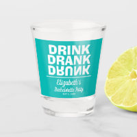 Drink Drank Drunk Bachelorette Party Shot Glass