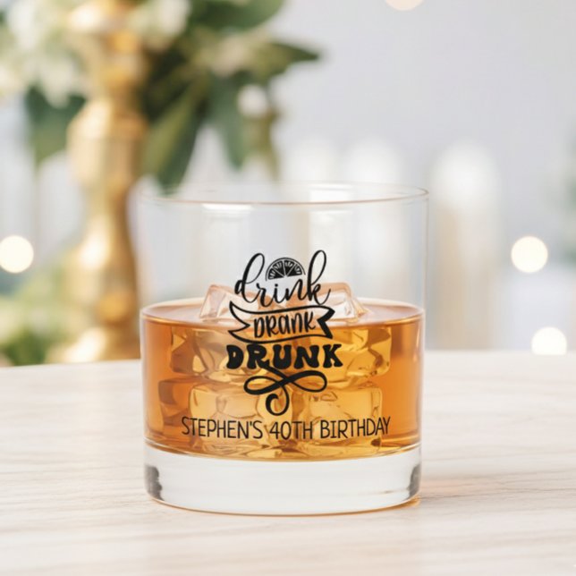 Drink Drank Drunk Birthday Bachelor Whiskey  Whiskey Glass (Creator Uploaded)