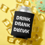 Drink Drank Drunk Black Can Cooler<br><div class="desc">Drink Drank and the work Drunk upside down is fun on these can coolers. We show white font on black background, but you can change it to any background colour, any font, any font colour. Fun party favour, gift for Father's Day, bachelor or bachelorette party, housewarming gift, stock the bar...</div>