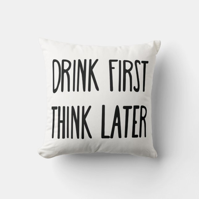 Drink First Think Later of Coffee Cushion (Front)