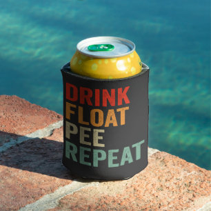 Drink Float Pee Repeat Funny Canoeing Paddling  Can Cooler