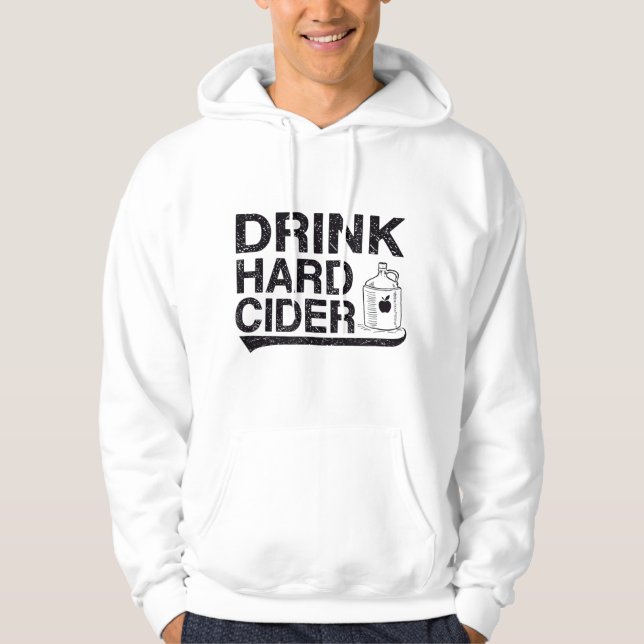 Drink Hard Apple Cider Bottle Graphic Hoodie (Front)