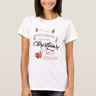 Drink hot cocoa and watch the Christmas T-Shirt