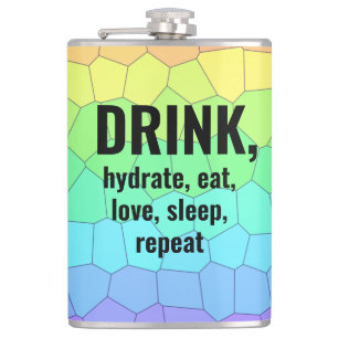 DRINK, Hydrate, Eat, Love, Sleep, Repeat Flask