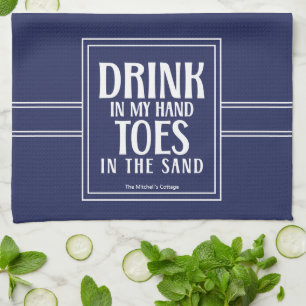 Drink In My Hand Quote Nautical Coastal Beach Navy Tea Towel