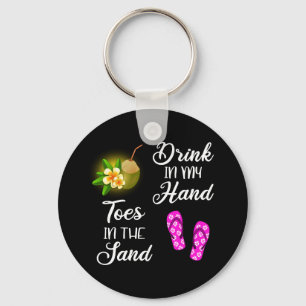 Drink In My Hand, Toes In The Sand Key Ring