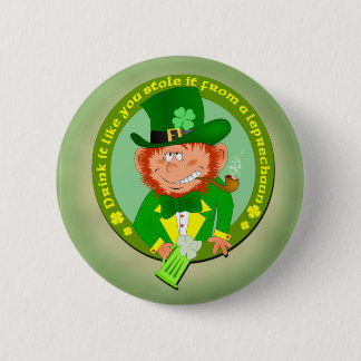 Drink It Like You Stole It Button
