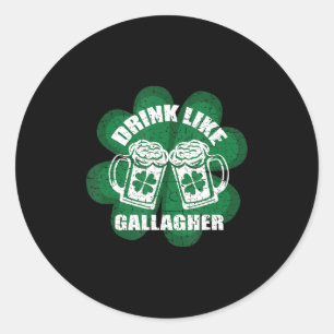 Drink Like A Gallagher Saint Patrick's Day Irish Classic Round Sticker
