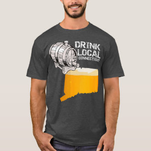 Drink Local Craft Beer Connecticut Cask T-Shirt