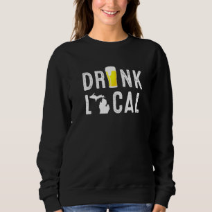 Drink Local Michigan Vintage Craft Beer Brewing Sweatshirt